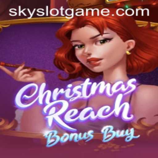 Exploring the Enchanting World of ChristmasReachBonusBuy: A New SkySLOT Adventure