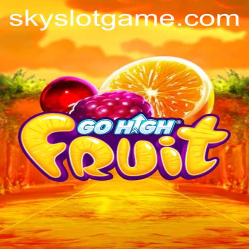 GoHighFruit: The Exciting New Game with a SkySLOT Twist