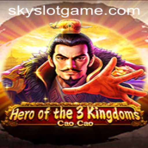 Heroofthe3KingdomsCaoCao: The Epic Journey with SkySLOT